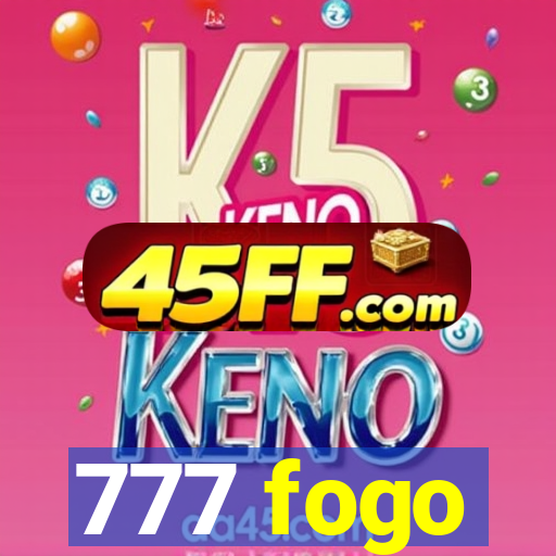 777 fogo